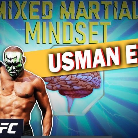 Mixed Martial Mindset: Is This The Usman Era
