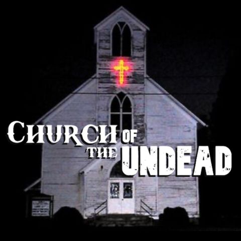 “FROM EDEN, TO EASTER, TO THE END TIMES” #ChurchOfTheUndead
