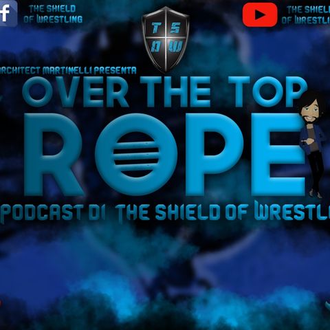 Over The Top Rope 59° puntata - Per la prima volta in diretta!