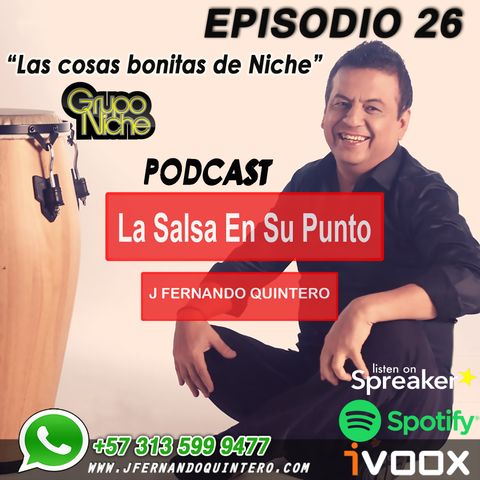 EPISODIO 26- Las cosas bonitas de Niche. "Habla José Aguirre"