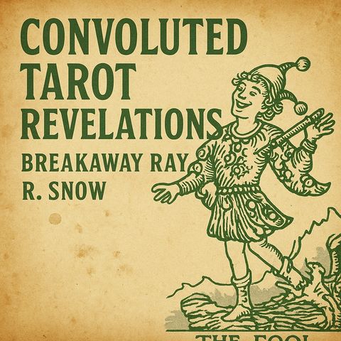 Holiday Tarot Readings & Cosmic Chaos, R. Snow - Breakaway Ray_ Returns! - Typical Skeptic #1929