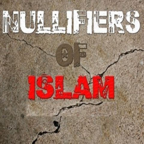 Nullifiers of Islam | Abu Haroon Muhammad at-Taweel