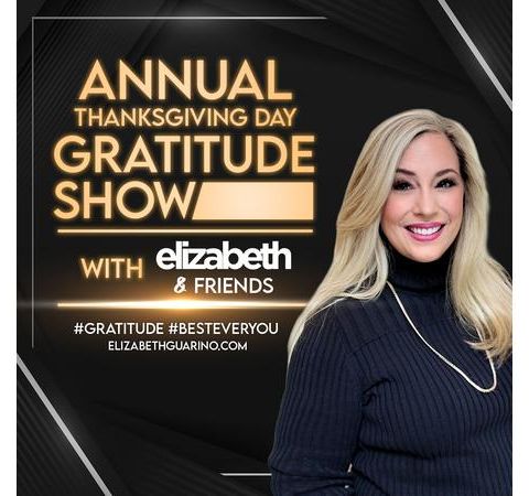Elizabeth's Annual Thanksgiving Day Gratitude Show