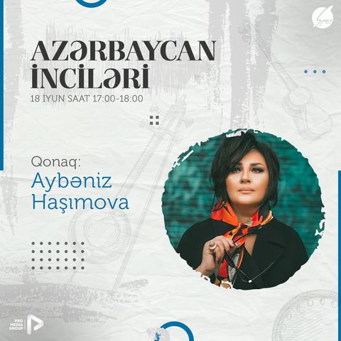 Aybəniz Haşımova I "Azərbaycan İnciləri" #22