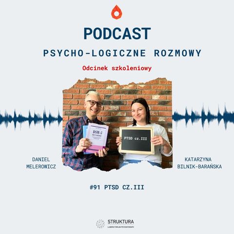 # 91 - Odcinek szkoleniowy - PTSD cz. III.