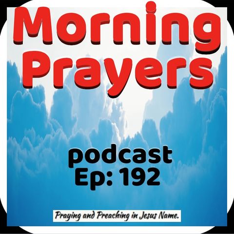 Morning Prayers Podcast Ep192