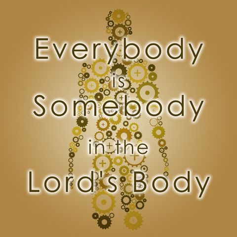 Sharing the Gospel - Everybody is Somebody in the Lords Body - Part 6
