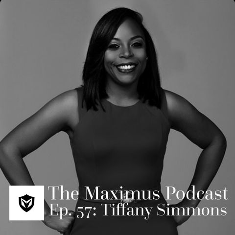 The Maximus Podcast Ep. 57 - Tiffany Simmons