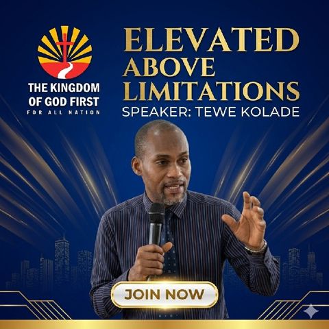 ELEVATED ABOVE LIMITATIONS