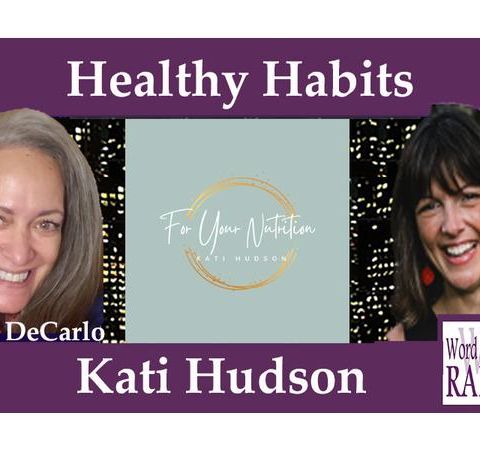 For Your Nutrition Founder Kati Hudson on Healthy Habits on Word of Mom Radio