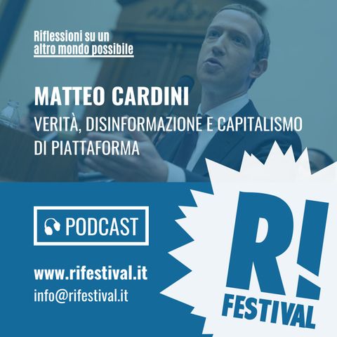 Verità, disinformazione e capitalismo di piattaforma - Matteo Cardini