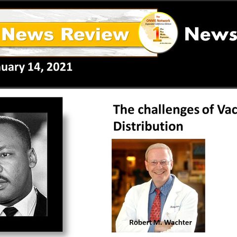 ONR 1-14-21: Watch review of upcoming MLK events and the challenges of vaccine distribution