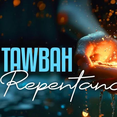 Tawbah - Repentance