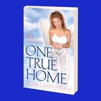 One True Home-Behind the Veil of Forgetfulness, A Channeled Novel with International Bestselling Author Claire Candy Hough