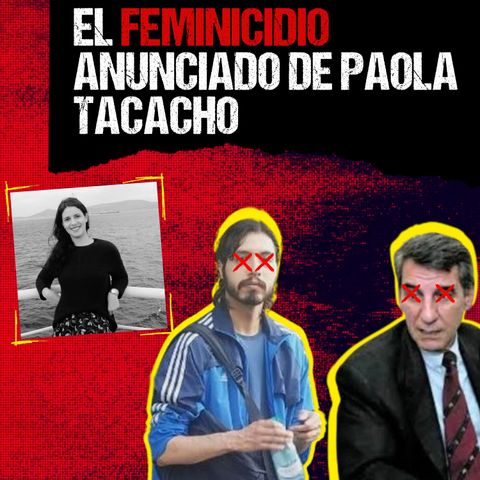 El caso de Paola Tacacho (Expediente Criminal: Argentina)