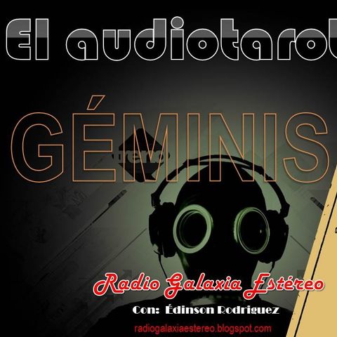 GÉMINIS El Audiotarot en RADIO GALAXIA
