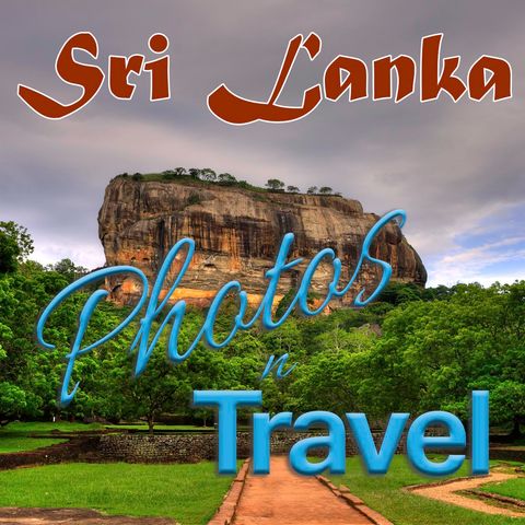 Sri Lanka, Land of Mysticism - July, 2020