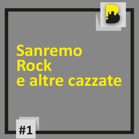 #1 Sanremo, Rock e altre cazzate