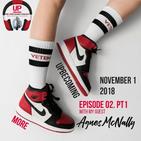 UPbecoming More - Ep 2., Part 1 with Agnes McNally
