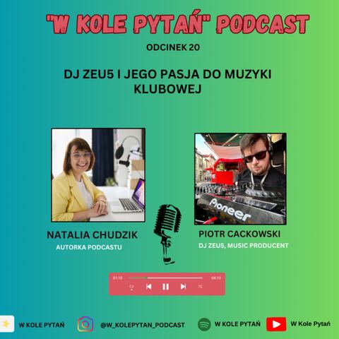 #20 Dj Zeu5 i jego pasja do muzyki klubowej