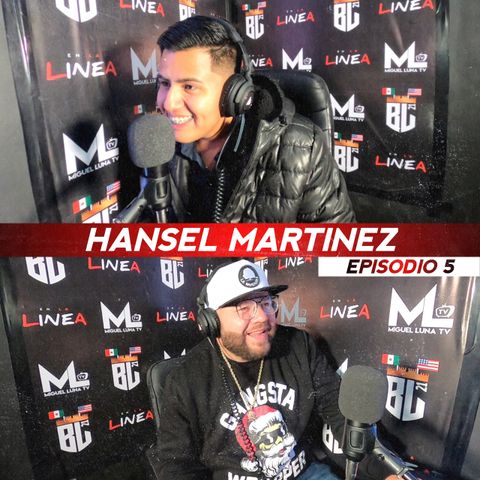 HANSEL MARTINEZ "EN LA LINEA" #5