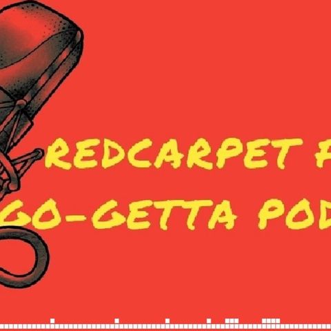 Red Carpet Fly Go-Getta Podcast- Ep. 5 Chanel Bosh