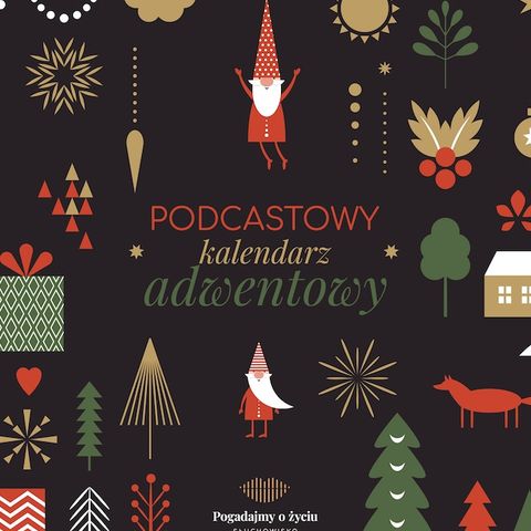 159. Podcastowy Kalendarz Adwentowy [6 grudnia 2020]