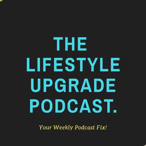 "Silence is Movement" Episode.#9 - The Lifestyle Upgrade Podcast.