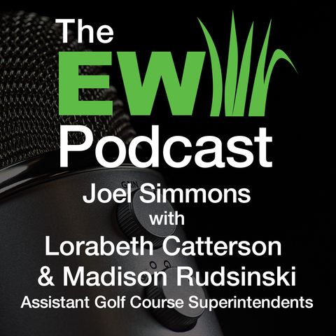 EW Podcast - Joel Simmons with Lorabeth Catterson & Madison Rudsinski