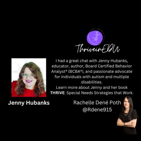 ThriveinEDU Live w/guest Jenny Hubanks! Educator, Advocate & Author