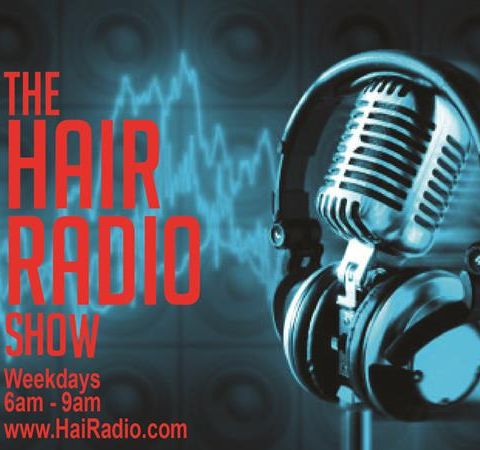 The Hair Radio Morning Show #16  Tuesday, January 27th, 2015