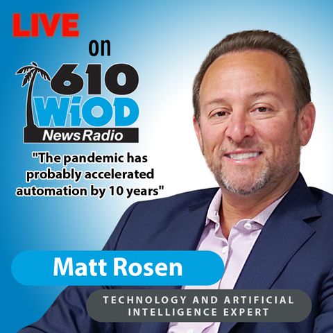 "The pandemic has probably accelerated automation by 10 years" || 610 WIOD Miami, Florida || 5/7/21