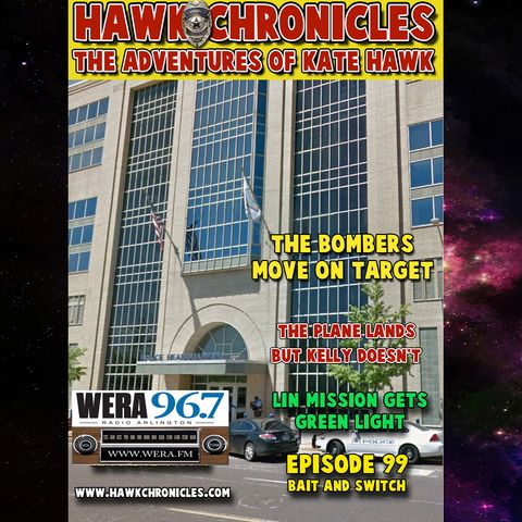 Episode 99 Hawk Chronicles "Bait And Switch"