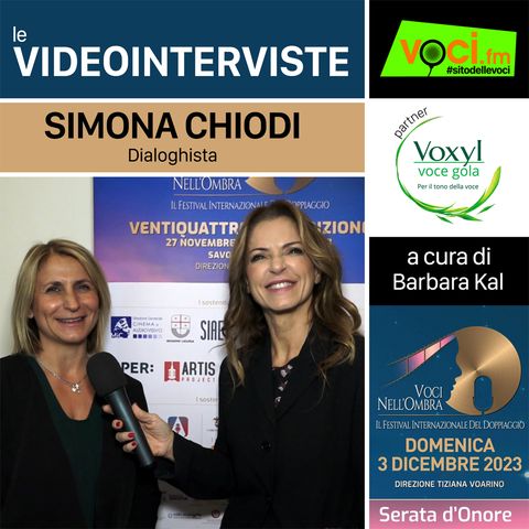 SIMONA CHIODI su VOCI.fm da "VOCI NELL'OMBRA 2023" - clicca play e ascolta l'intervista