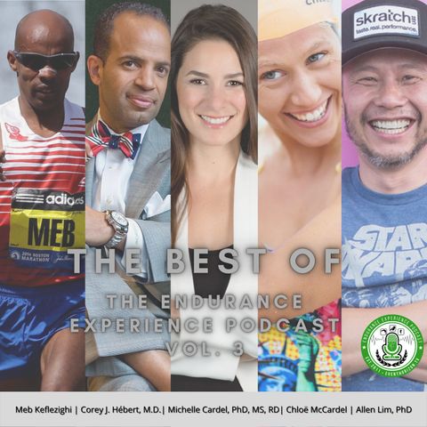 EP. 30: Best of The Endurance Experience Podcast Vol. 3