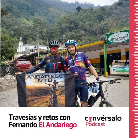 Travesías y retos en bicicleta con Fernando El Andariego