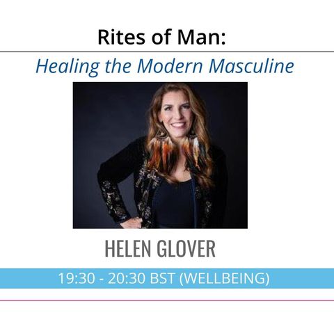 Healing the Modern Masculine | Divorce Coach Helen Glover on Rites of Man with Ian Lynch