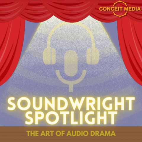 Let's explore the world of audio drama an introduction to the Soundwright Spotlight