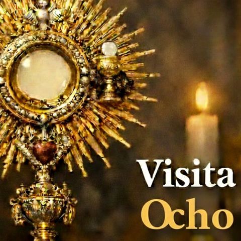 Visita Al Santisimo Ocho