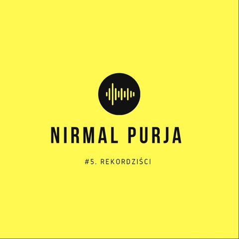 Nirmal Purja #5. REKORDZIŚCI