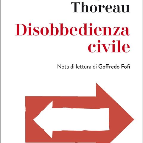 Goffredo Fofi "Disobbedienza civile" H.D. Thoreau