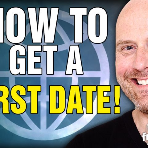 6422 How to Get a FIRST DATE!