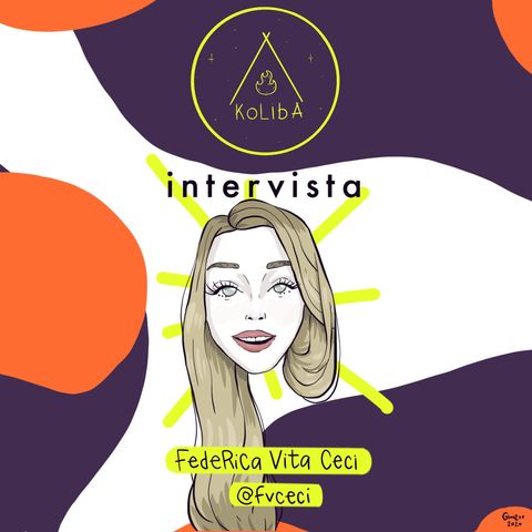 Intervista a Federica Vita Ceci - Koliba Podcast Ep. 6