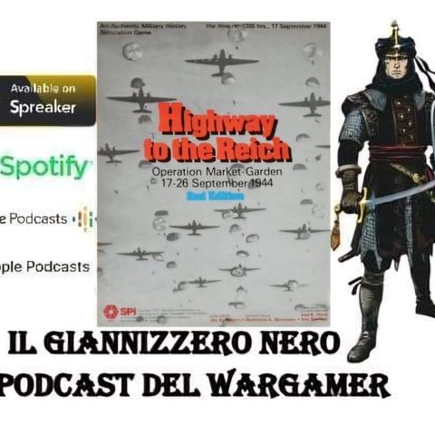 Episode 29 - Il Giannizzero Nero - S6 - Highway to the Reich