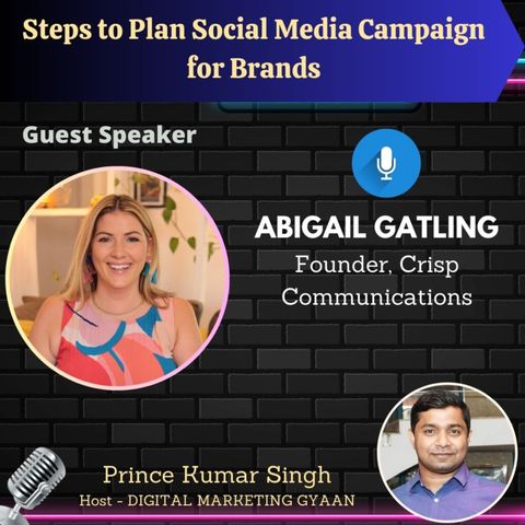 Steps to Plan Social Media Campaign for Brands with Abigail Gatling