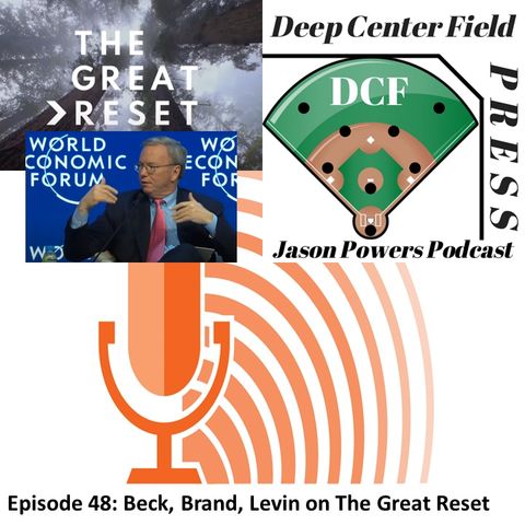 Episode 48: Beck, Brand, Levin on The Great Reset