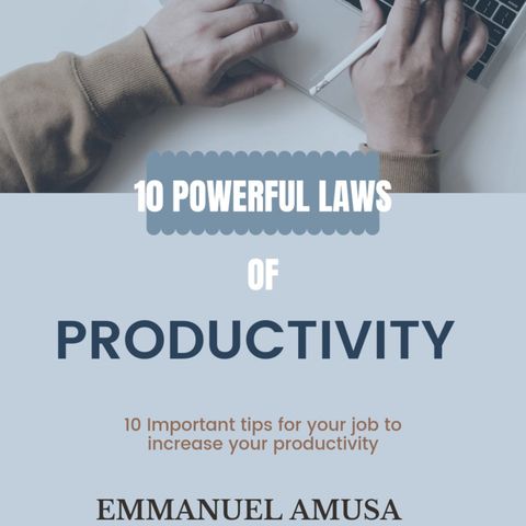 The 10 powerful laws of Productivity pt1