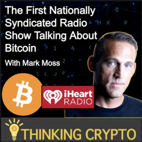 Mark Moss Interview - Bitcoin on a Nationally Syndicated Radio Show via iHeartRadio