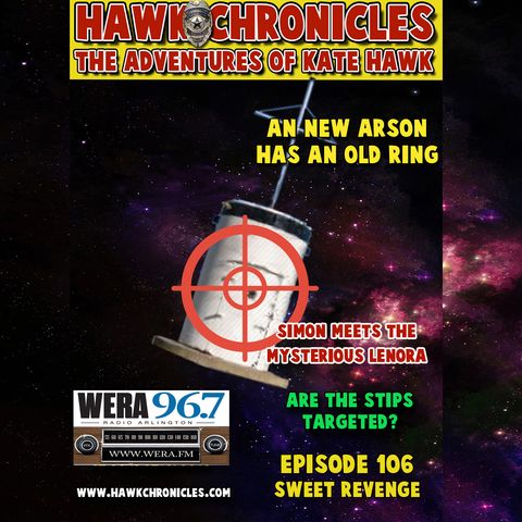 Episode 106 Hawk Chronicles "Sweet Revenge"