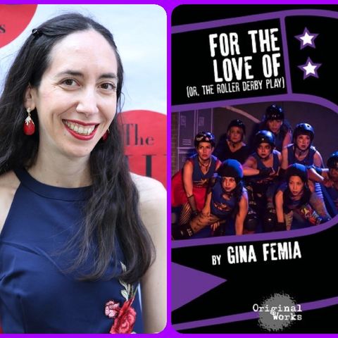 For The Love Of (Or The Roller Derby Play) Reading And Discussion with Gina Femia